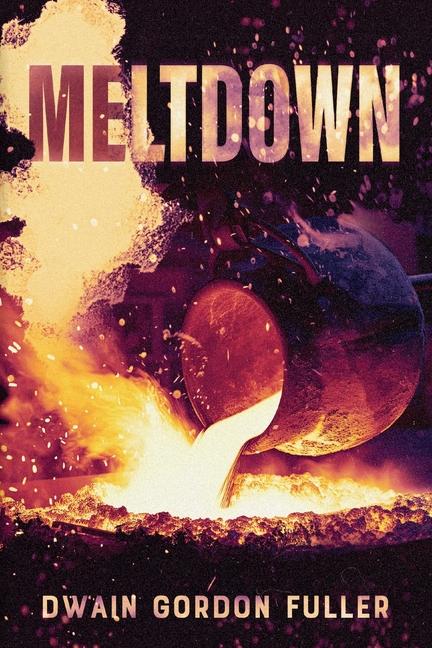 Knjiga Meltdown Dwain Gordon Fuller