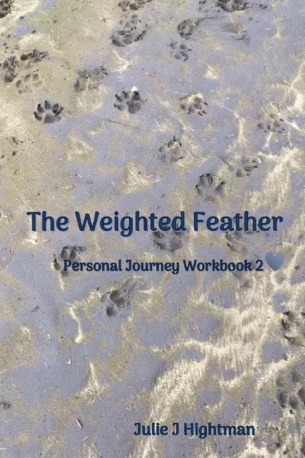 Knjiga The Weighted Feather Julie J Hightman