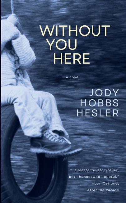 Könyv Without You Here Jody Hobbs Hesler