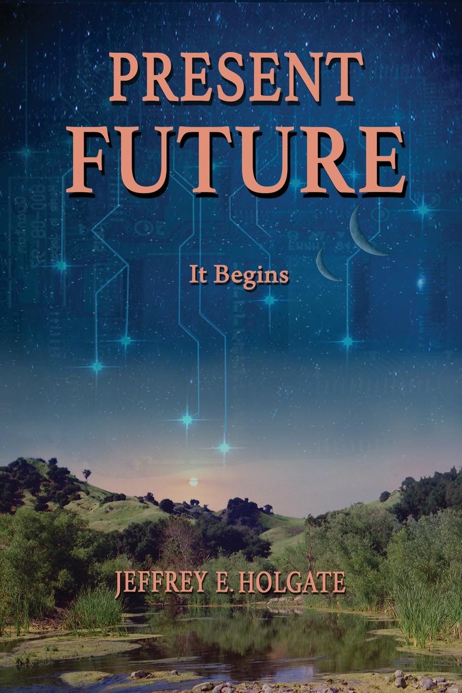 Knjiga Present Future JEFFREY E HOLGATE