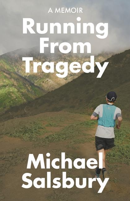 Knjiga Running From Tragedy Michael Salsbury