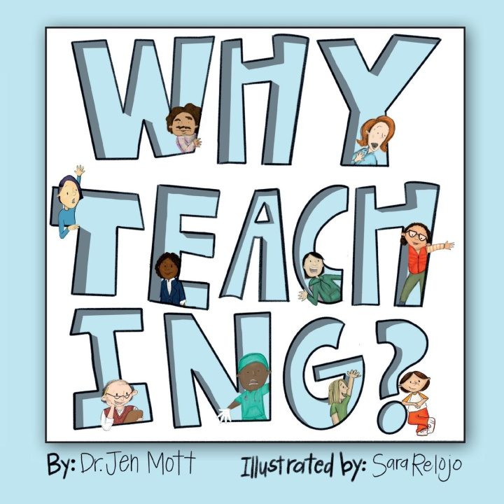 Knjiga Why Teaching? Dr. Jen Mott