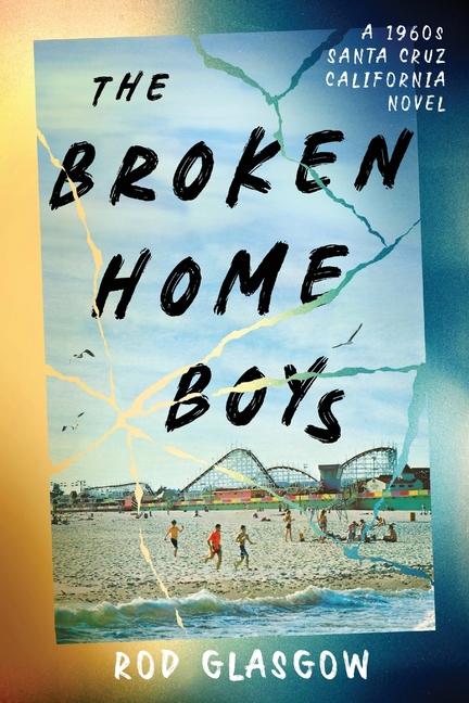 Knjiga The Broken Home Boys Rod Glasgow