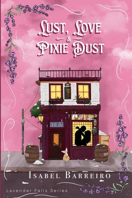 Knjiga Lust, Love & Pixie Dust Isabel Barreiro