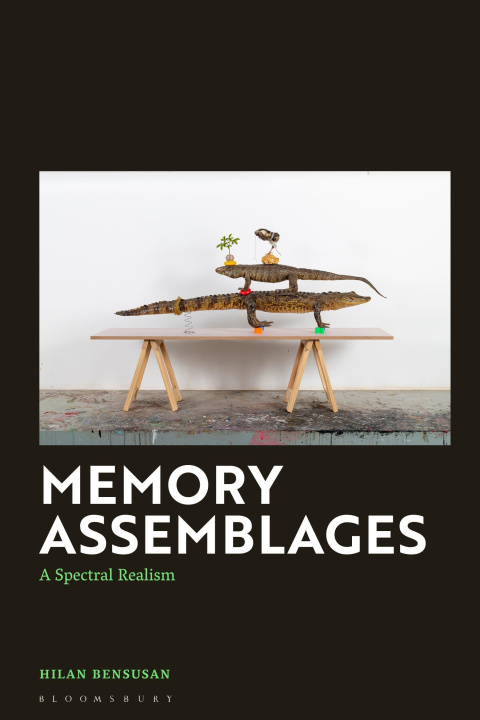 Knjiga Memory Assemblages Hilan Bensusan