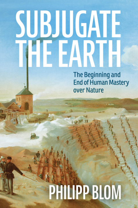 Kniha Subjugate the Earth Philipp Blom