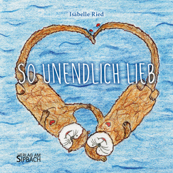 Knjiga SO UNENDLICH LIEB ISABELLE RIED