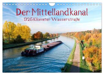 Kalendář/Diář Der Mittellandkanal - 325 Kilometer Wasserstraße (Wandkalender 2025 DIN A4 quer), CALVENDO Monatskalender Calvendo