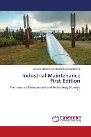 Knjiga Industrial Maintenance First Edition Osama Mohammed Elmardi Suleiman Khayal
