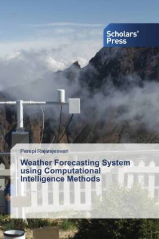 Knjiga Weather Forecasting System using Computational Intelligence Methods Perepi Rajarajeswari
