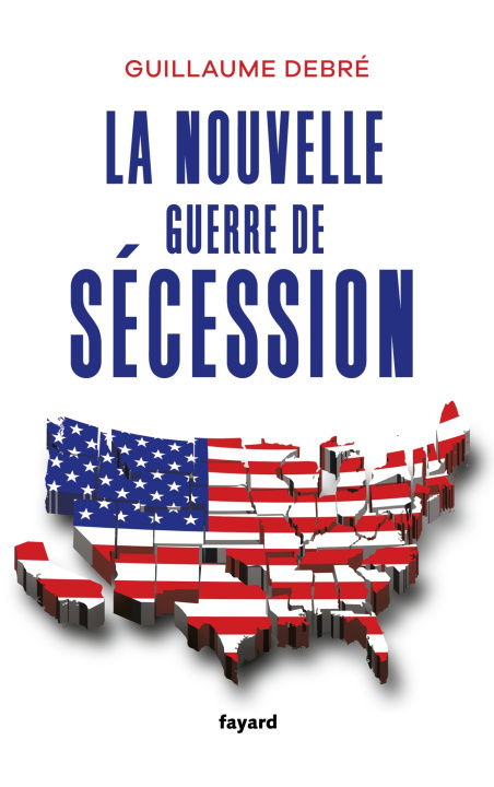 Carte La nouvelle guerre de Sécession Guillaume Debré