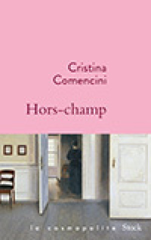 Knjiga Hors-champ Cristina Comencini