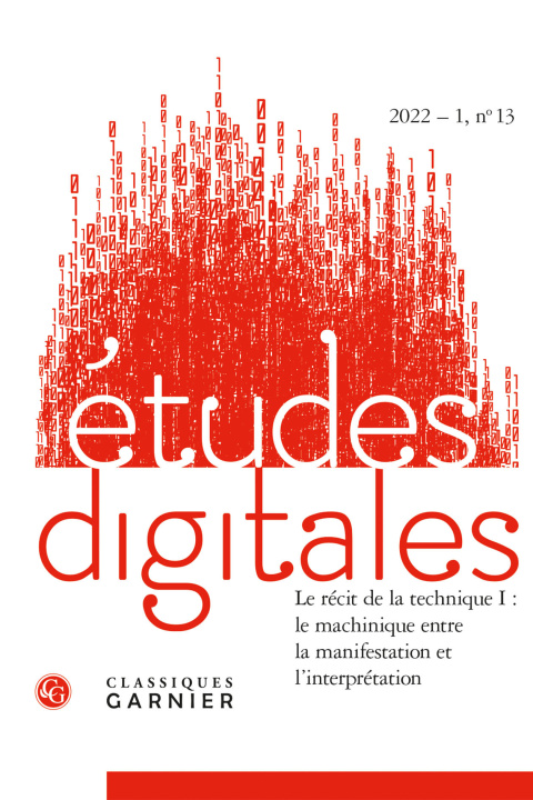 Libro Etudes digitales 2022 - 1, n  13 - le récit de la technique i : le machinique en 