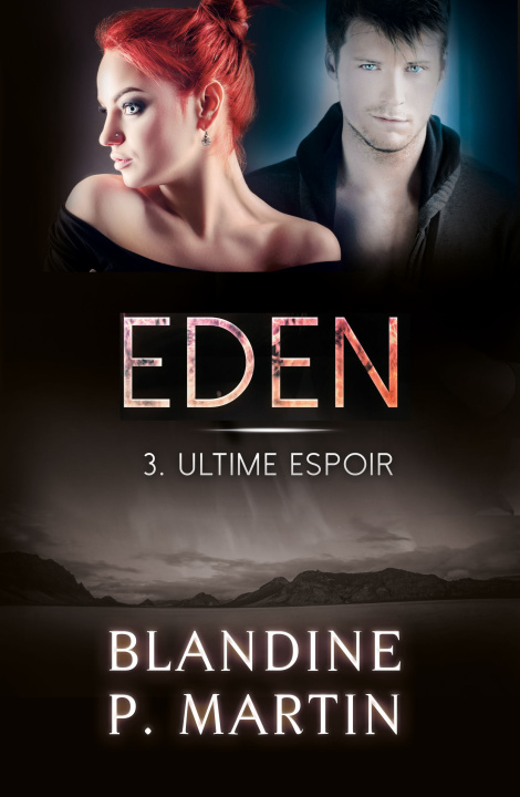 Kniha Eden - 3. Ultime espoir Blandine P. Martin
