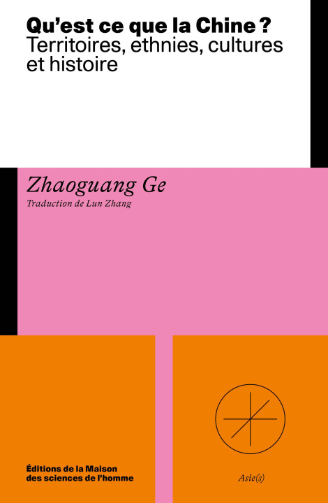Livro QU'EST-CE QUE LA CHINE ?. TERRITOIRE, ETHNIES, CULTURES ET HISTOIRES GE ZHAOGUANG