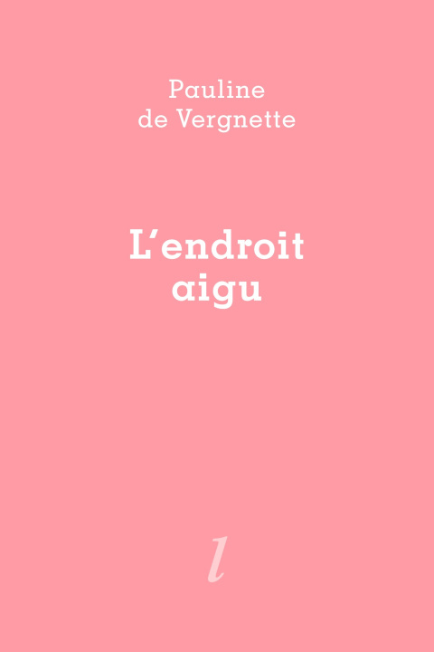 Boek L'endroit aigu de VERGNETTE