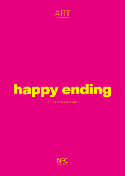 Kniha Happy ending. TRA. Treviso Ricerca Arte con Galleria l'Elefante 