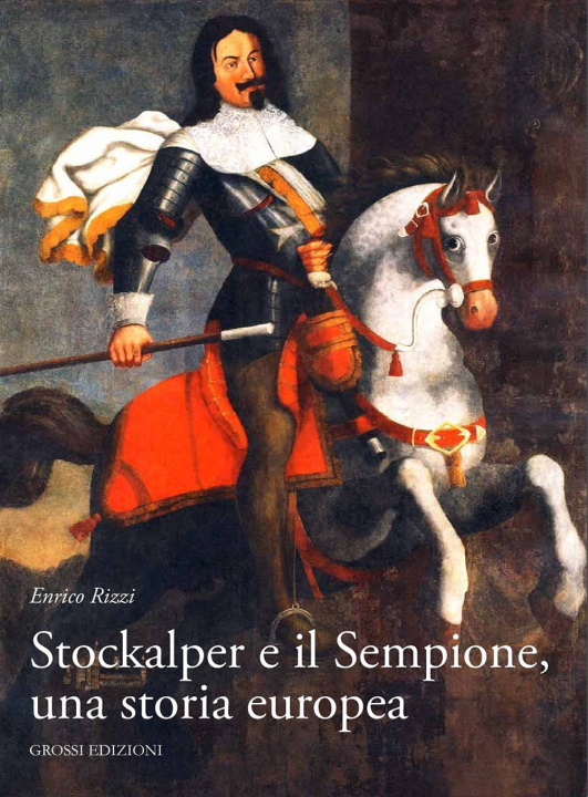 Kniha Stockalper e il Sempione. Una storia europea Enrico Rizzi