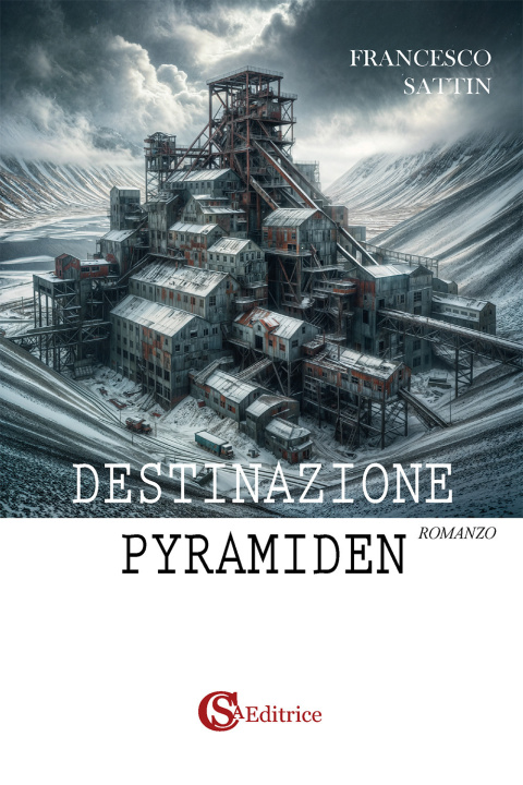 Книга Destinazione Pyramiden Francesco Sattin