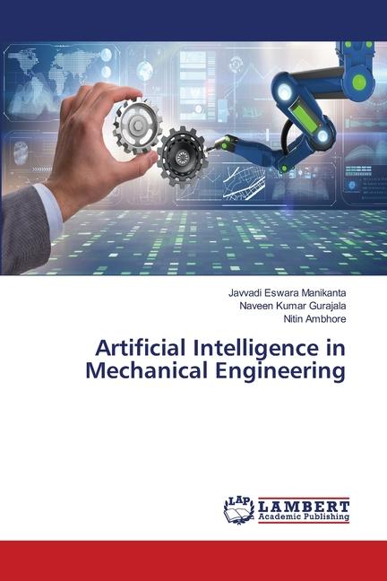 Knjiga Artificial Intelligence in Mechanical Engineering JAVVADI ESWARA MANIKANTA
