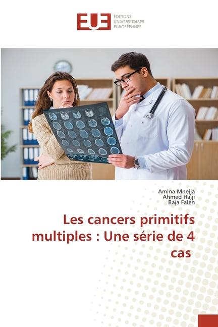 Buch Les cancers primitifs multiples : Une série de 4 cas Amina Mnejja