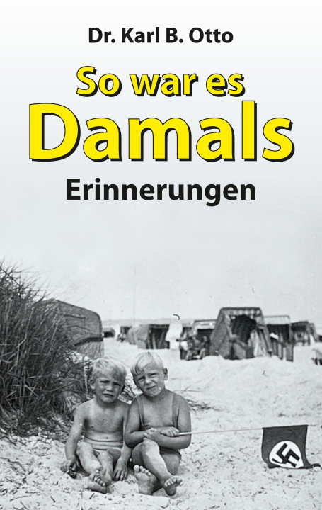 Book So war es damals Dr. Karl B. Otto