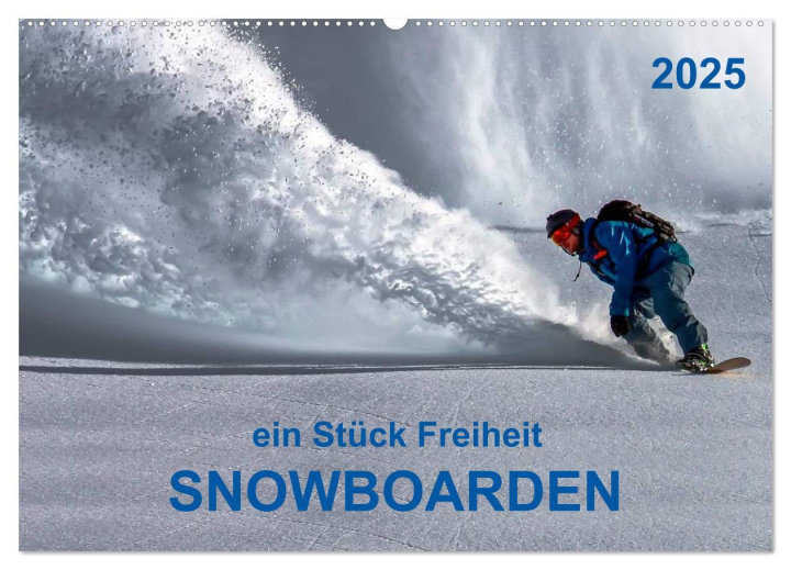 Kalendář/Diář Snowboarden - ein Stück Freiheit (Wandkalender 2025 DIN A2 quer), CALVENDO Monatskalender Calvendo