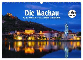 Kalendár/Diár Die Wachau - An der Donau zwischen Melk und Krems (Wandkalender 2025 DIN A3 quer), CALVENDO Monatskalender Calvendo