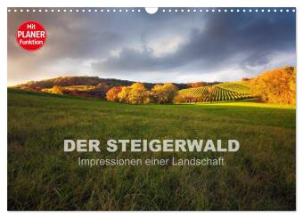 Kalendář/Diář DER STEIGERWALD - Impressionen einer Landschaft (Wandkalender 2025 DIN A3 quer), CALVENDO Monatskalender Calvendo