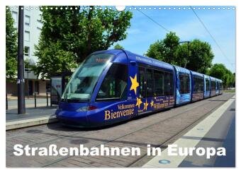 Kalendar/Rokovnik Straßenbahnen in Europa (Wandkalender 2025 DIN A3 quer), CALVENDO Monatskalender Calvendo