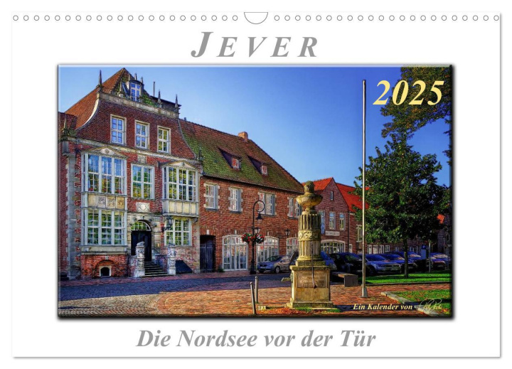 Kalendář/Diář Jever - die Nordsee vor der Tür (Wandkalender 2025 DIN A3 quer), CALVENDO Monatskalender Calvendo