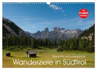 Kalendar/Rokovnik Bekannte und unbekannte Wanderziele in Südtirol (Wandkalender 2025 DIN A3 quer), CALVENDO Monatskalender Calvendo