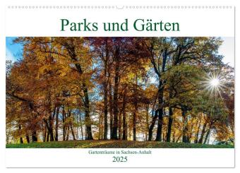 Naptár/Határidőnapló Parks und Gärten in Sachsen-Anhalt (Wandkalender 2025 DIN A2 quer), CALVENDO Monatskalender Calvendo