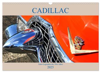 Calendrier/agenda Auto Legenden CADILLAC (Wandkalender 2025 DIN A3 quer), CALVENDO Monatskalender Calvendo