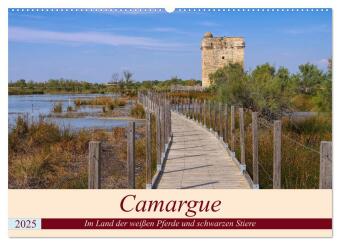 Kalendár/Diár Camargue - Im Land der weißen Pferde und schwarzen Stiere (Wandkalender 2025 DIN A2 quer), CALVENDO Monatskalender Calvendo