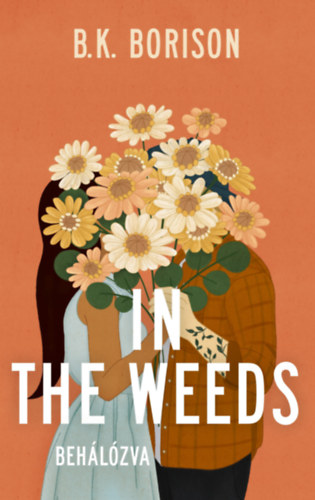 Kniha In the Weeds - Behálózva B.K. Borison