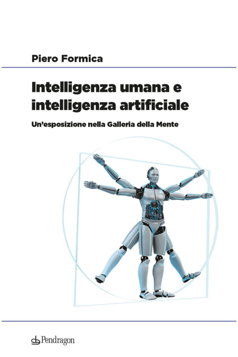 Kniha Intelligenza umana e intelligenza artificiale. Un’esposizione nella Galleria della Mente Piero Formica