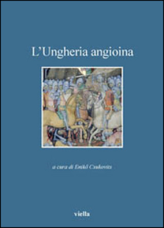 Könyv Ungheria angioina 