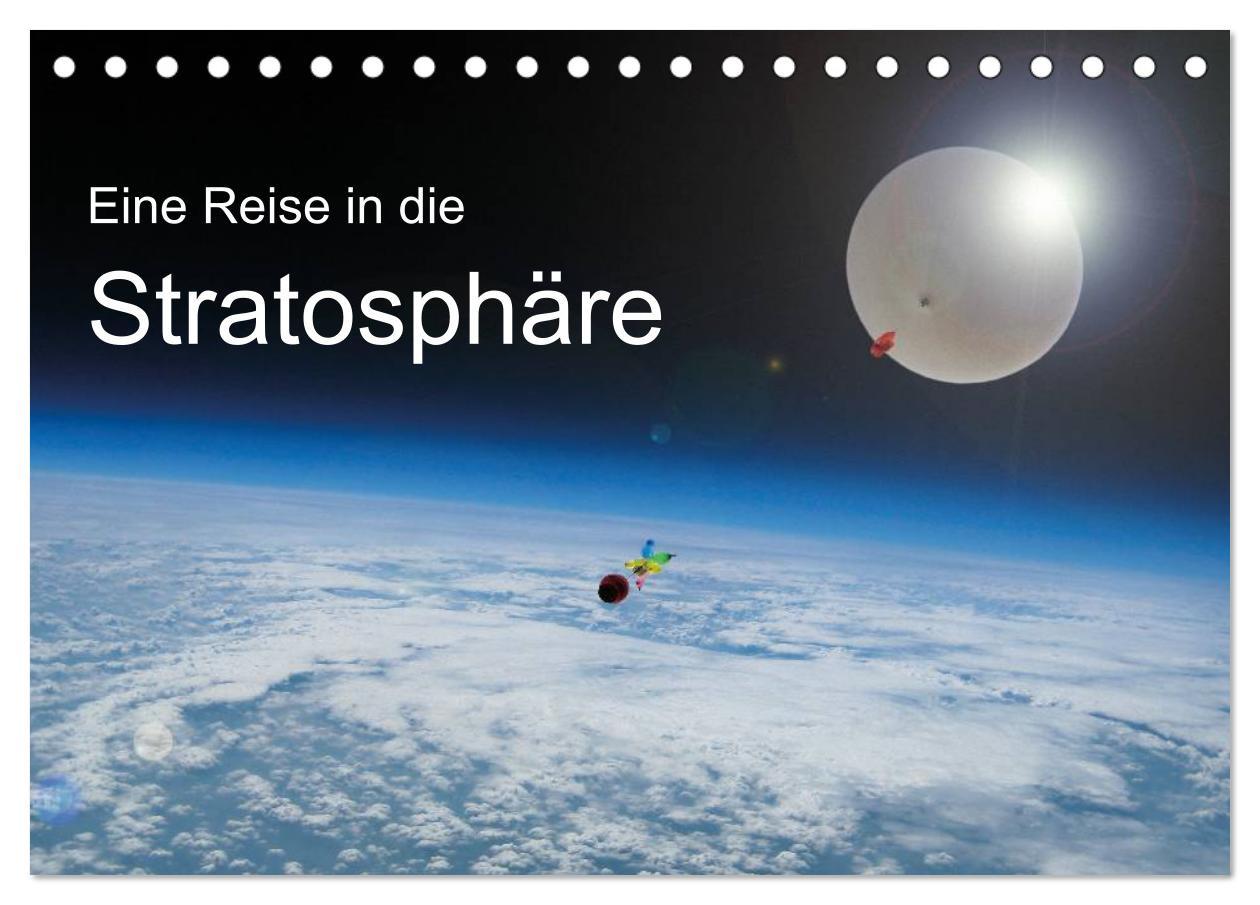 Kalendář/Diář Eine Reise in die Stratosphäre (Tischkalender 2025 DIN A5 quer), CALVENDO Monatskalender Calvendo