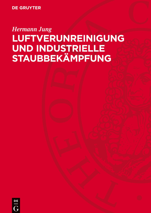 Книга Luftverunreinigung und industrielle Staubbekämpfung Hermann Jung