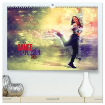 Kalender/Terminbuch The Dance Explosion (hochwertiger Premium Wandkalender 2025 DIN A2 quer), Kunstdruck in Hochglanz Calvendo