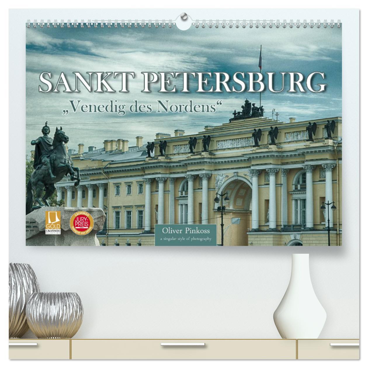 Kalendář/Diář Sankt Petersburg - "Venedig des Nordens" (hochwertiger Premium Wandkalender 2025 DIN A2 quer), Kunstdruck in Hochglanz Calvendo