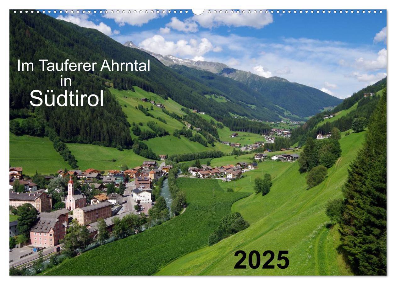 Calendar/Diary Im Tauferer Ahrntal in Südtirol (Wandkalender 2025 DIN A2 quer), CALVENDO Monatskalender Calvendo