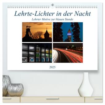 Kalendář/Diář Lehrte - Lichter in der Nacht (hochwertiger Premium Wandkalender 2025 DIN A2 quer), Kunstdruck in Hochglanz Calvendo