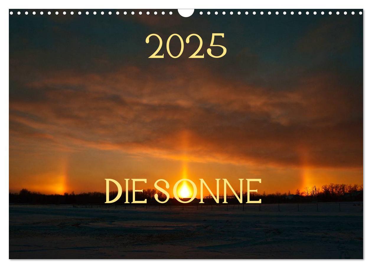 Kalendarz/Pamiętnik Die Sonne - 2025 (Wandkalender 2025 DIN A3 quer), CALVENDO Monatskalender Calvendo