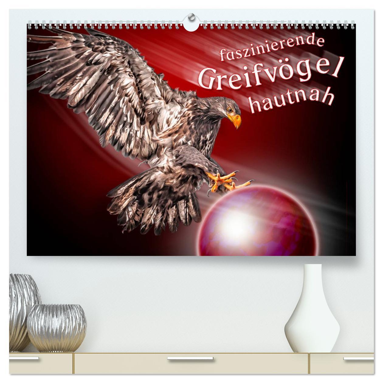 Calendar / Agendă Faszinierende Greifvögel hautnah (hochwertiger Premium Wandkalender 2025 DIN A2 quer), Kunstdruck in Hochglanz Calvendo