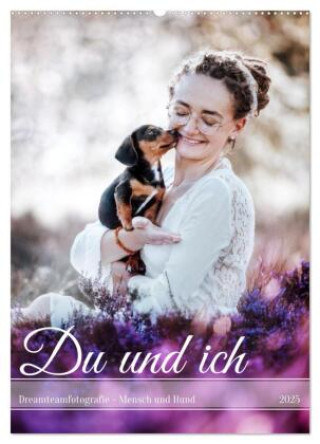 Kalendar/Rokovnik Du und ich - Dreamteamfotografie - Mensch und Hund (Wandkalender 2025 DIN A2 hoch), CALVENDO Monatskalender Calvendo