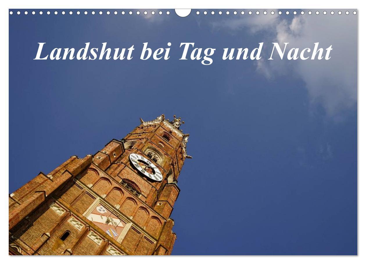 Kalendarz/Pamiętnik Landshut bei Tag und Nacht (Wandkalender 2025 DIN A3 quer), CALVENDO Monatskalender Calvendo