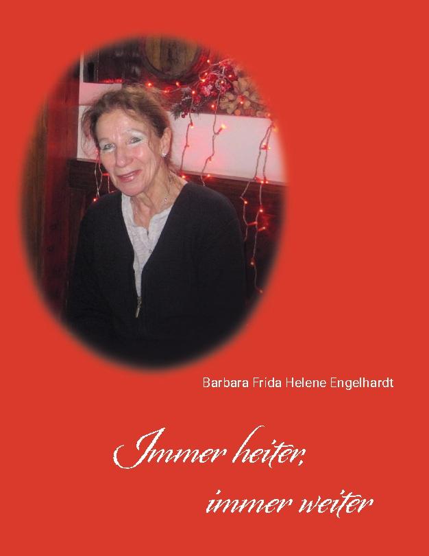 Knjiga Immer heiter, immer weiter Barbara Frida Helene Engelhardt