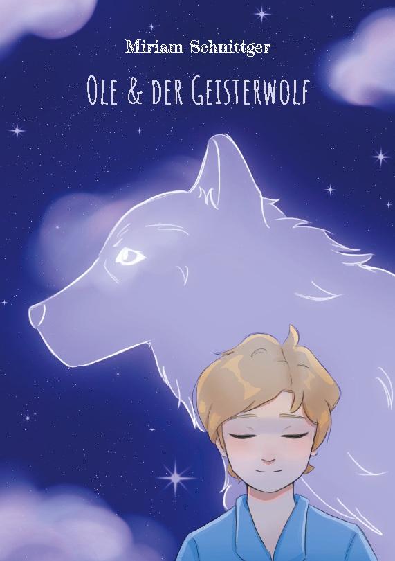 Knjiga Ole & der Geisterwolf Miriam Schnittger